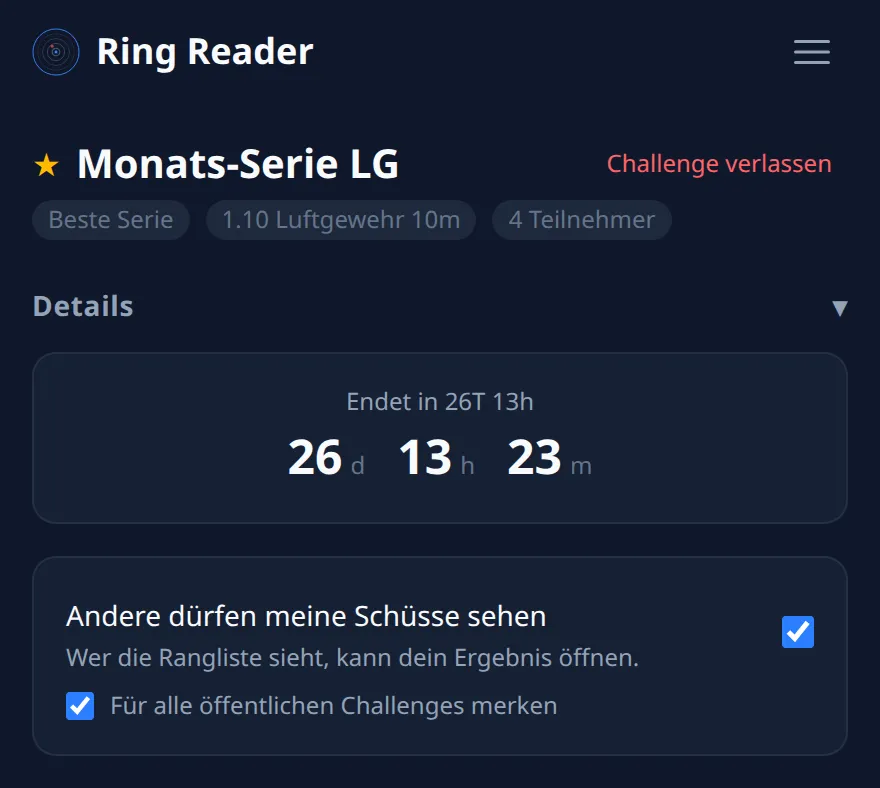 Ring Reader Screenshot: offizielle Monats-Challenge „Monats-Serie LG“ mit „Beste Serie“, „1.10 Luftgewehr 10m“ und „4 Teilnehmer“, darunter „Endet in 26T 13h“ und beide angehakt: „Andere dürfen meine Schüsse sehen“ mit dem Hinweis „Wer die Rangliste sieht, kann dein Ergebnis öffnen.“ und darunter „Für alle öffentlichen Challenges merken“